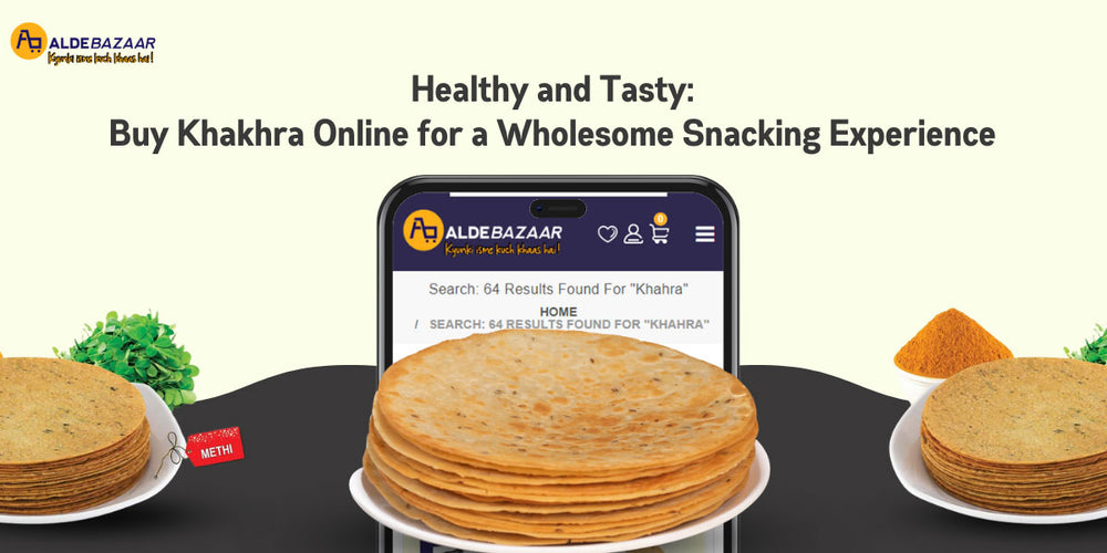 Healthy and Tasty: Buy Khakhra Online for a Wholesome Snacking Experience