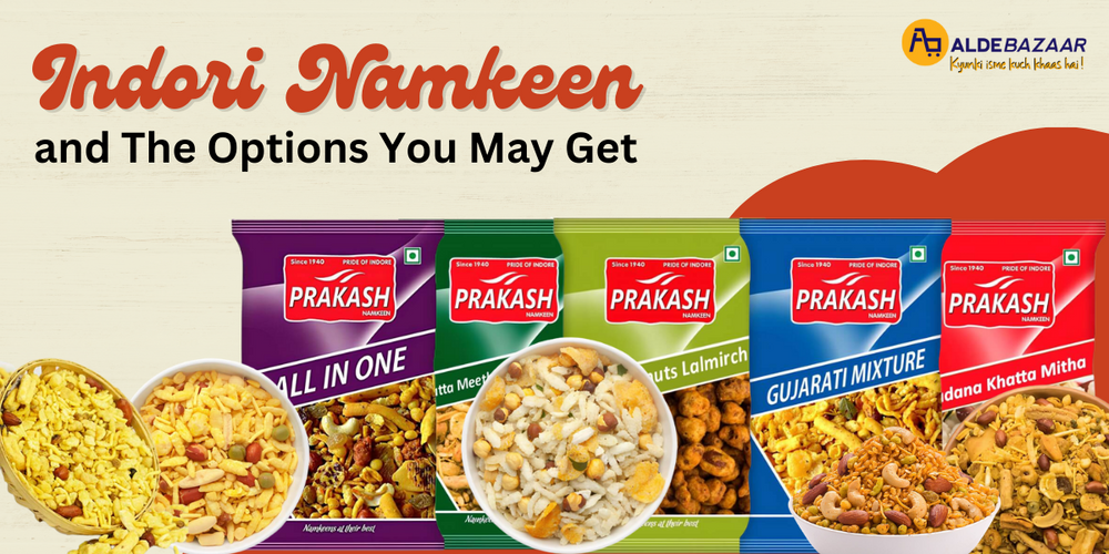 Indori Namkeen and The Options You May Get